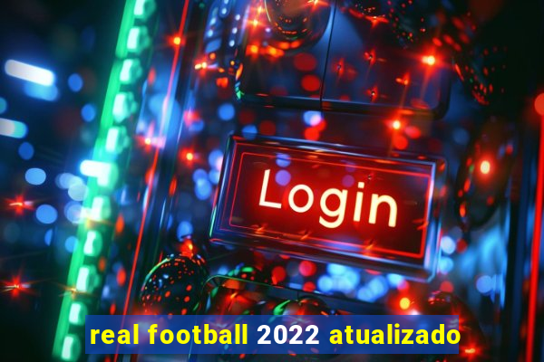 real football 2022 atualizado